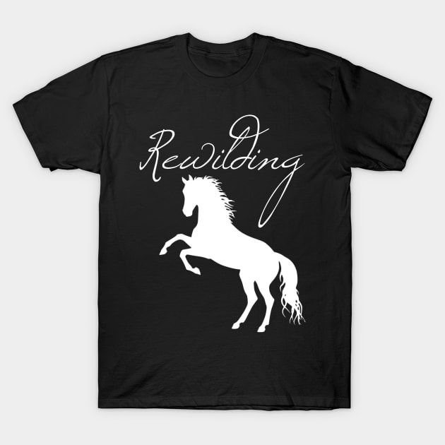 rewilding wild horse T-Shirt by SpassmitShirts